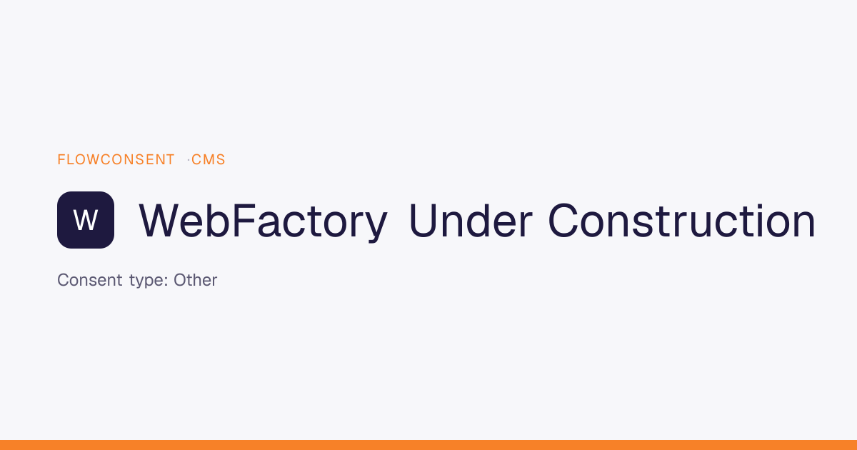 WebFactory Under Construction - Analytics Consent | FlowConsent