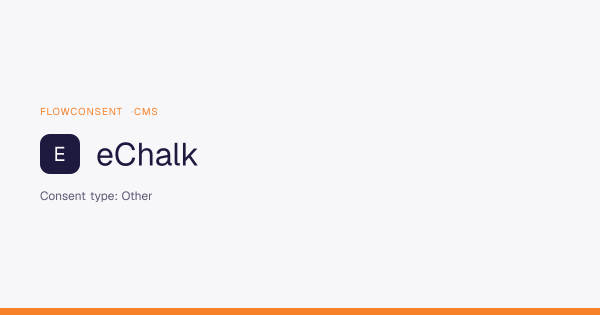 eChalk - Other Consent | FlowConsent