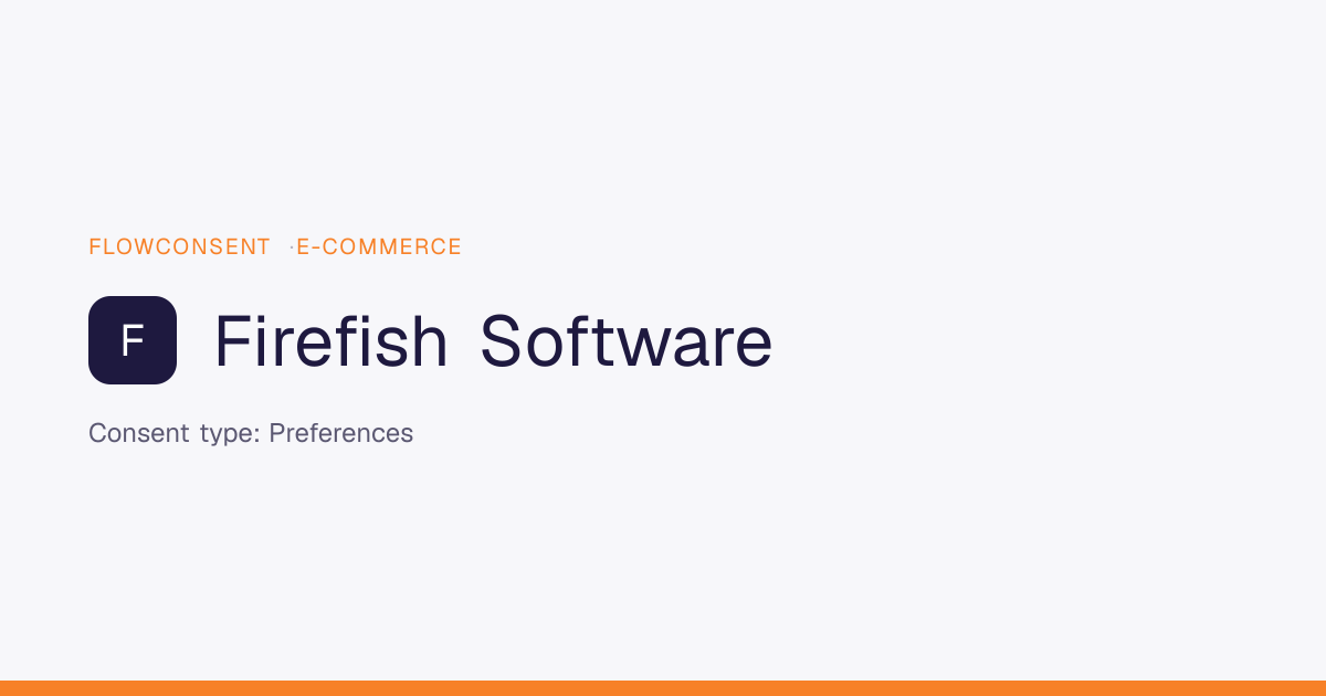 Firefish Software - Preferences Consent | FlowConsent