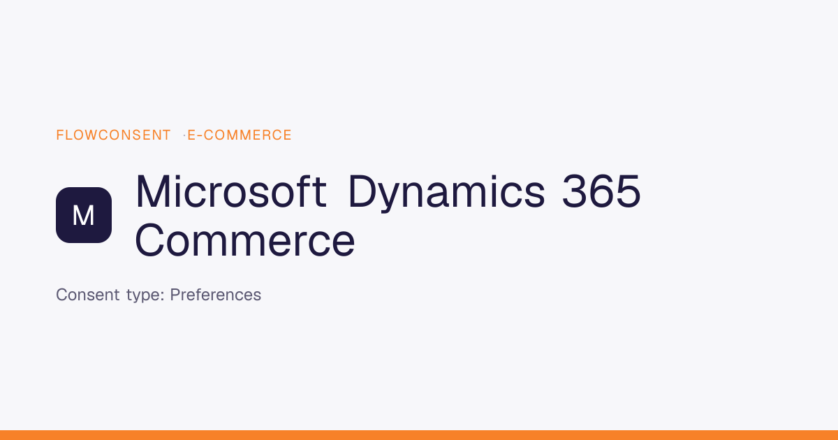 Microsoft Dynamics 365 Commerce - Preferences Consent | FlowConsent