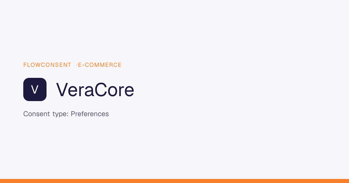 VeraCore - Preferences Consent | FlowConsent