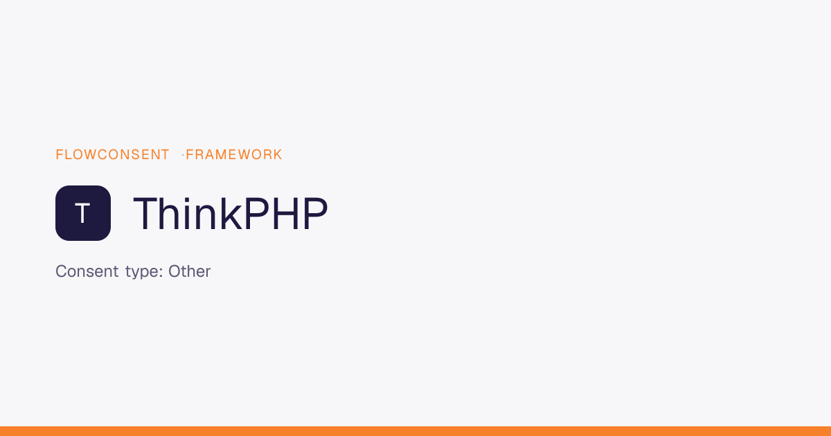 ThinkPHP - Other Consent | FlowConsent