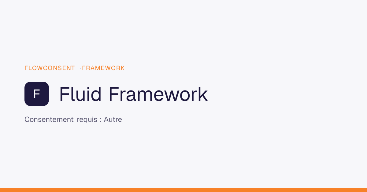 Fluid Framework - Consentement Autre | FlowConsent