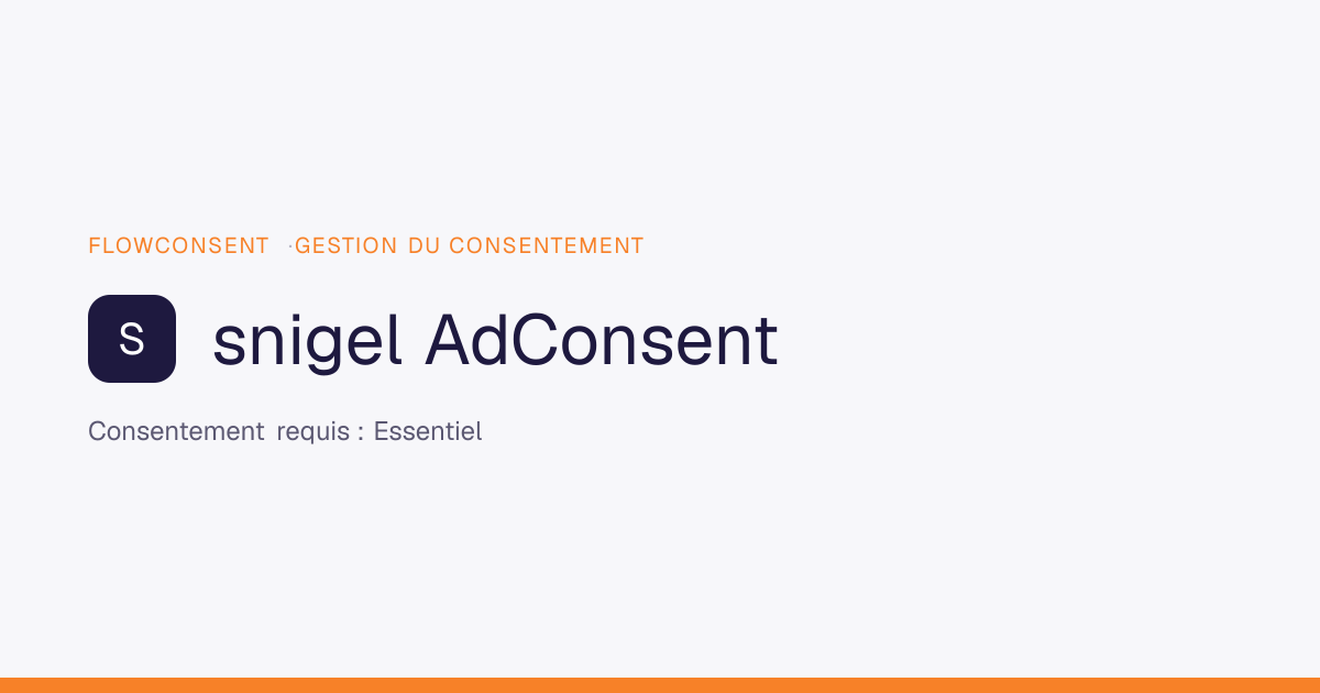 Snigel AdConsent et RGPD : cookies, consentement et conformité