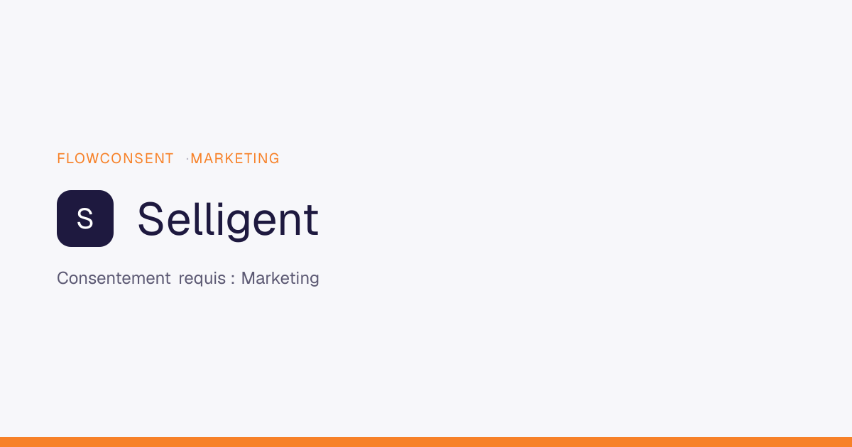 Selligent : guide RGPD, consentement et cookies